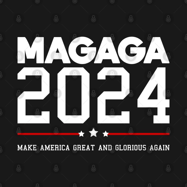 Make America Great and Glorious Again 2024 by Dylante