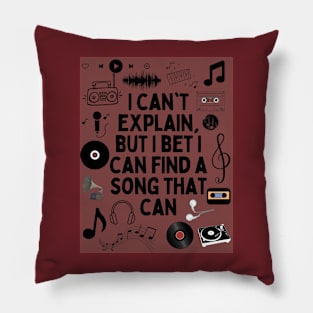 I can't explain but I bet I can find a song that can Pillow