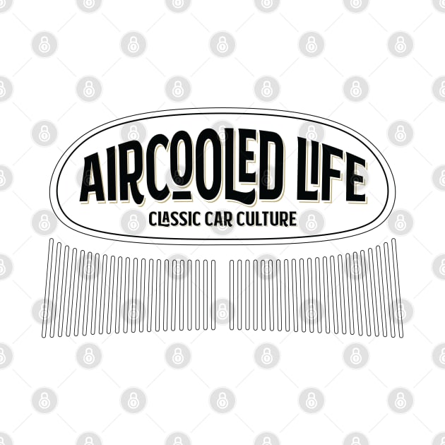 Aircooled Life - Classic Car Culture T-Shirt by Aircooled Life