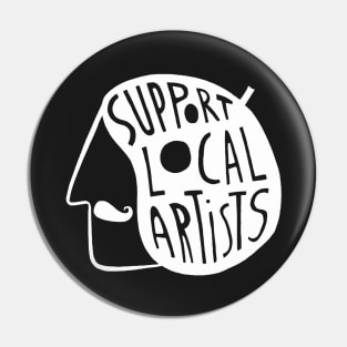 Support Local Artists (White Text) Pin