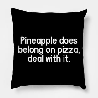 Pineapple On Pizza - Change My Mind and Unpopular Opinion Pillow