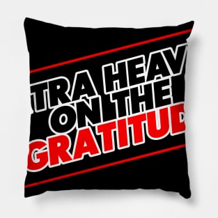 Be Grateful (Version 2) Pillow