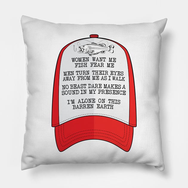 Women want me, Fish fear me I'm alone funny fishing design Pillow by alltheprints