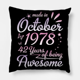 Made In October 1978 Happy Birthday 42 Years Of Being Awesome To Me Nana Mom Aunt Sister Daughter Pillow