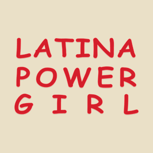 Latina Power Girl T-Shirt