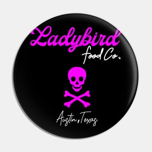 Ladybird Food Co. Hot Pink Skull & Crossbones Pin