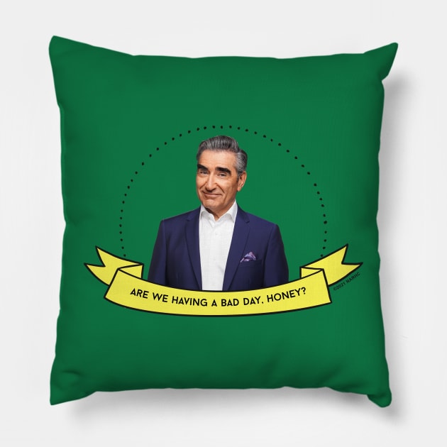 Schitt's Creek Johnny: Are We Having a Bad Day, Honey? Pillow by Schitt's Creek