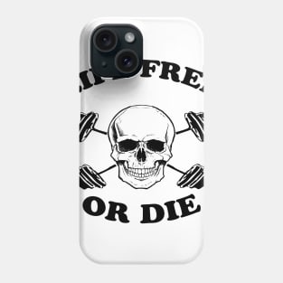 Skull Weight Lifting Lift Free Or Die Phone Case