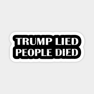 Trump Lied People Died Magnet