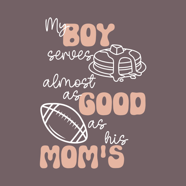My Boy Serves Pancakes Almost as Good as His Mom's Lineman's Mom Funny Print by Beth Bryan Designs