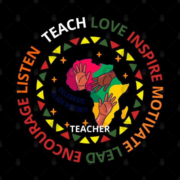 Celebrate Black History Teacher Teach Love African American by Emouran