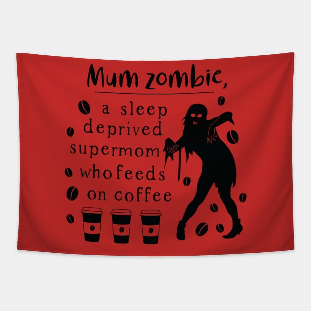 Halloween Mum zombie a sleep deprived Tapestry by holidaystore