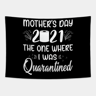 Funny Quarantined Mothers Day 2021 Tapestry