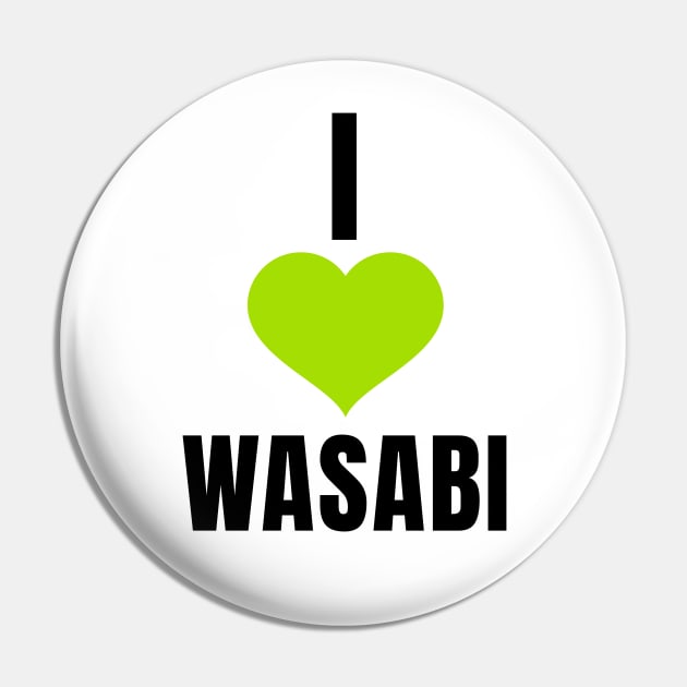 I Love Wasabi Pin by QCult