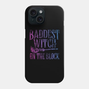 Baddest Witch on the Block - Pagan Witchcraft - Halloween Spooky Phone Case