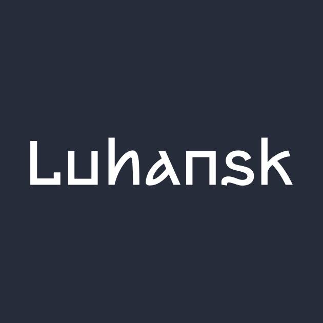 Luhansk by Ukrainian Cities