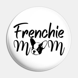 FRENCHIE MOM Pin