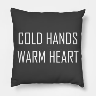 Cold hands, warm heart Pillow