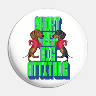 Short Legs Big Attitude Pin