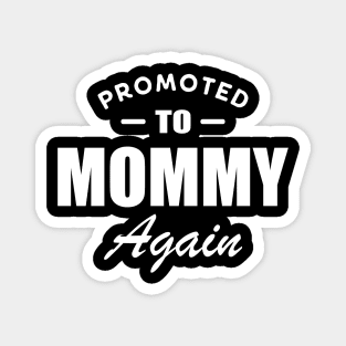 Promoted to Mommy again w Magnet