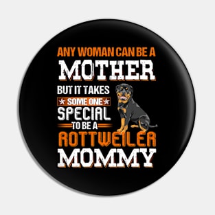 To be a rottweiler mommy Pin