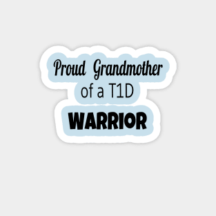 Proud Grandmother Of A T1D Warrior Magnet