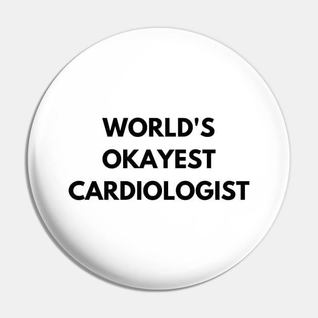 World's okayest cardiologist Pin by Word and Saying