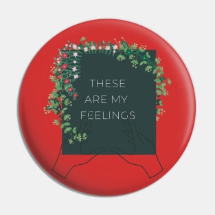 These are my feelings evergreen Pin