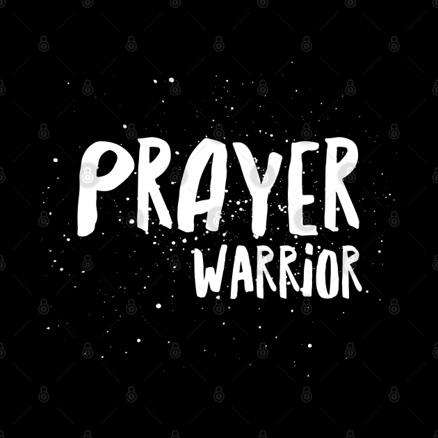Prayer Warrior Christian Design by ChristianLifeApparel