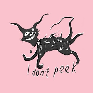 I don't peek T-Shirt