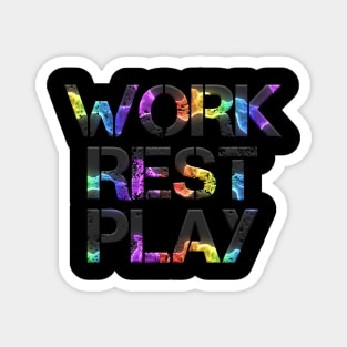 Work Rest Play - Fitness Lifestyle - Motivational Saying Magnet