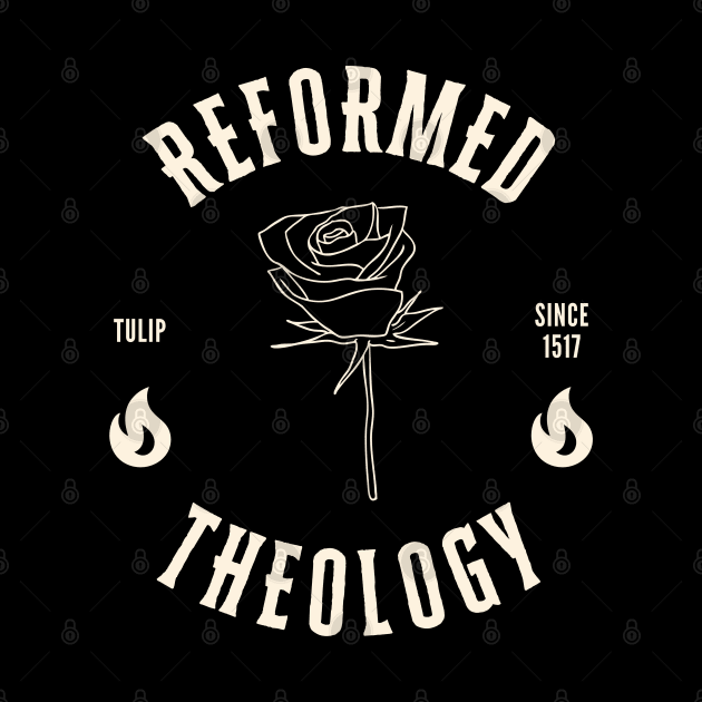 Tulip since 1517 reformed theology gold design by Patrickchastainjr