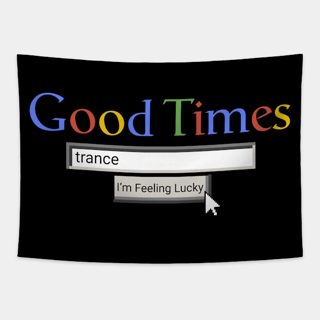 Good Times Trance Tapestry by Graograman