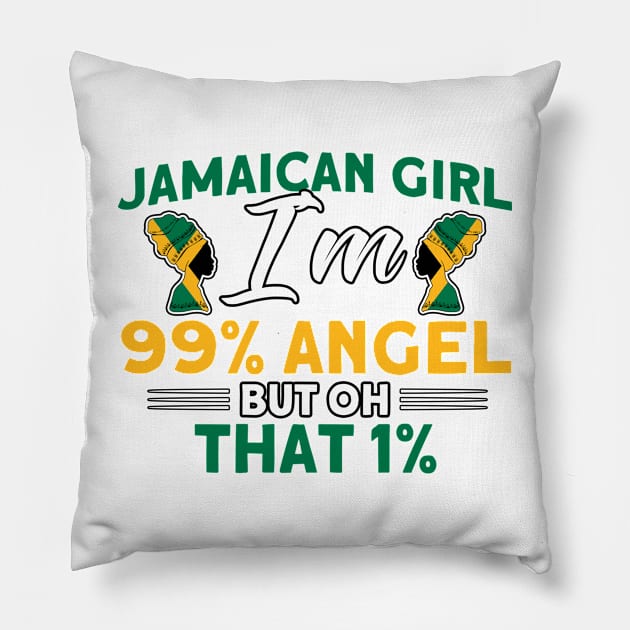 Jamaican Girl I'm 99% Angel Jamaican Roots Pillow by Toeffishirts