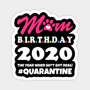 Mom birthday 2020 Quarantine Magnet