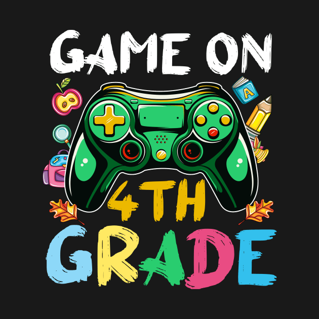 4th Grade Funny Back To School Gamer On by peskyrubeus