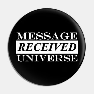 message received universe Pin