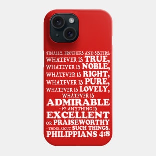 Philippians 4:8 Think About Such Things Phone Case