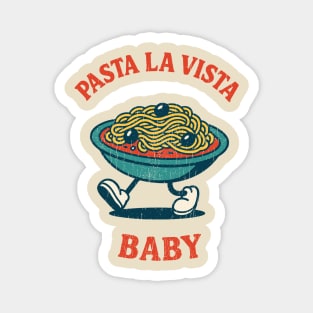 Pasta La Vista Baby Funny Food Pun Spaghetti Lover Magnet
