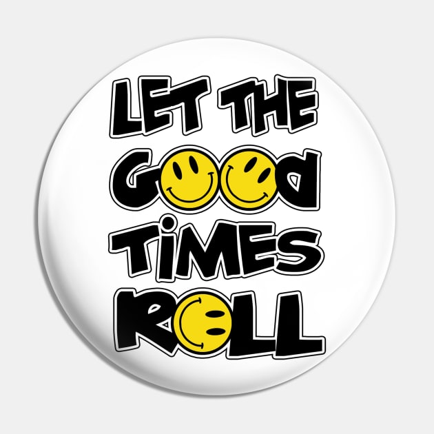 LET THE GOOD TIMES ROLL Pin by BG305