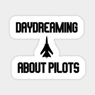 daydreaming about pilots with plane 2 Magnet