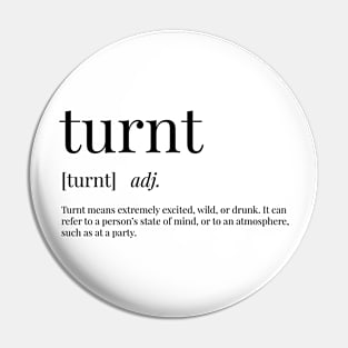 Turnt Definition Pin