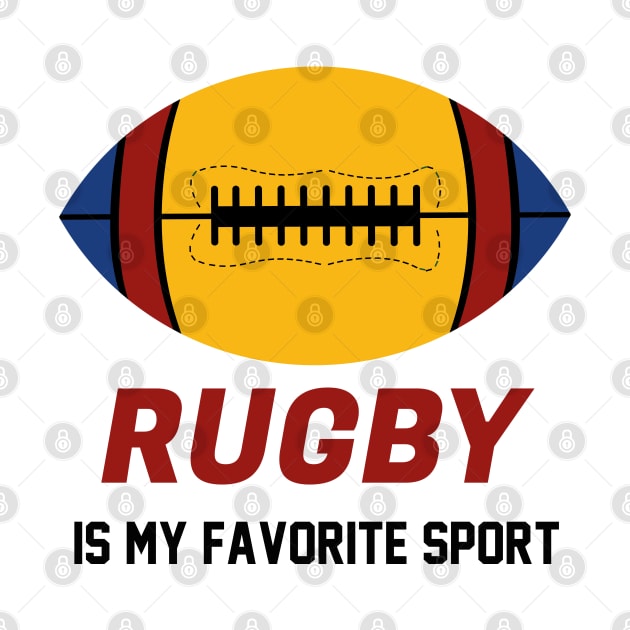 Rugby is my favorite sport by HB WOLF Arts