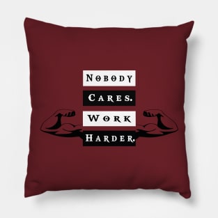 Nobody Cares Work Harder | Funny Workout Fitness Pillow