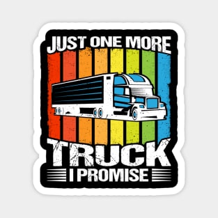 Just One More Truck I Promise Magnet