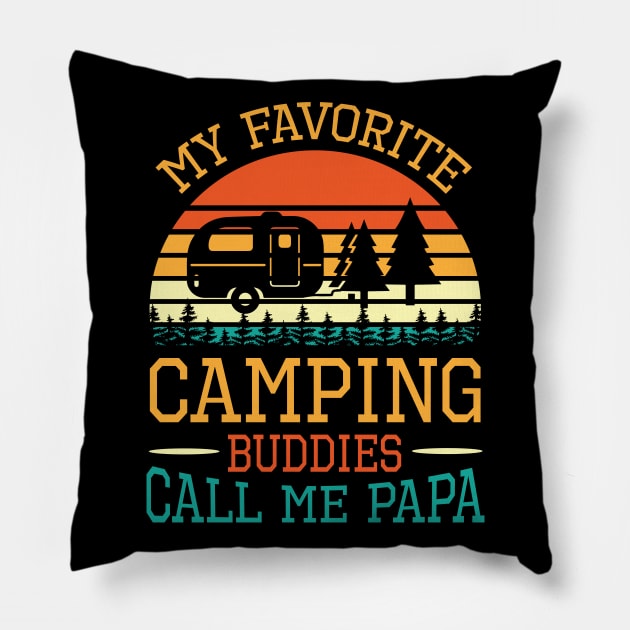 My Favorite Camping Buddies Call Me Papa Grandpa Father Dad Pillow by bakhanh123