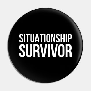 Y2K Funny Slogan Situationship Survivor II Pin