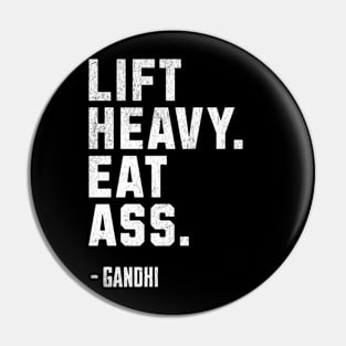 Lift Heavy Eat Ass Pin