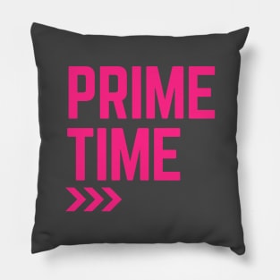 Prime Time Pillow