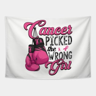 Cancer Picked The Wrong Girl Pink Ribbon Tapestry